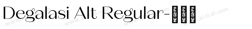 Degalasi Alt Regular字体转换